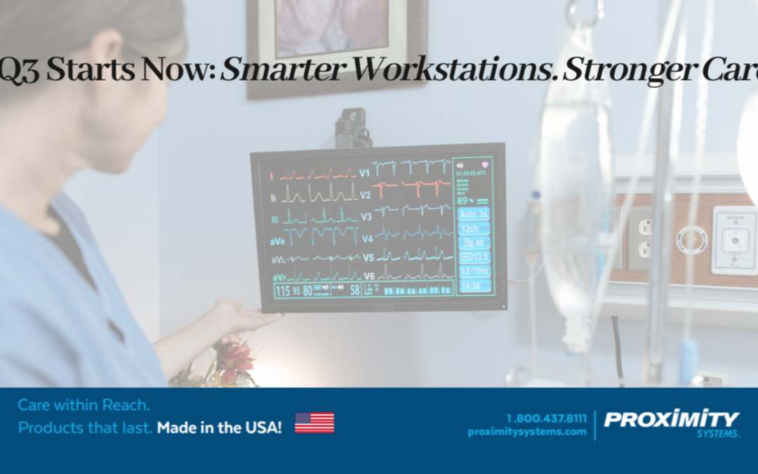 🚀 Q3 Starts Now: Rethinking Workstations for a More Efficient Healthcare Future